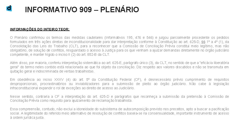 INFORMATIVO 909 – PLENÁRIO INFORMAÇÕES DO INTEIRO TEOR: O Plenário confirmou os termos das