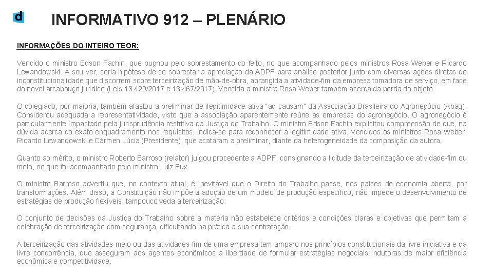 INFORMATIVO 912 – PLENÁRIO INFORMAÇÕES DO INTEIRO TEOR: Vencido o ministro Edson Fachin, que