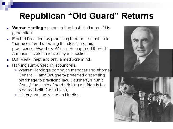 Republican “Old Guard” Returns ■ ■ Warren Harding was one of the best-liked men