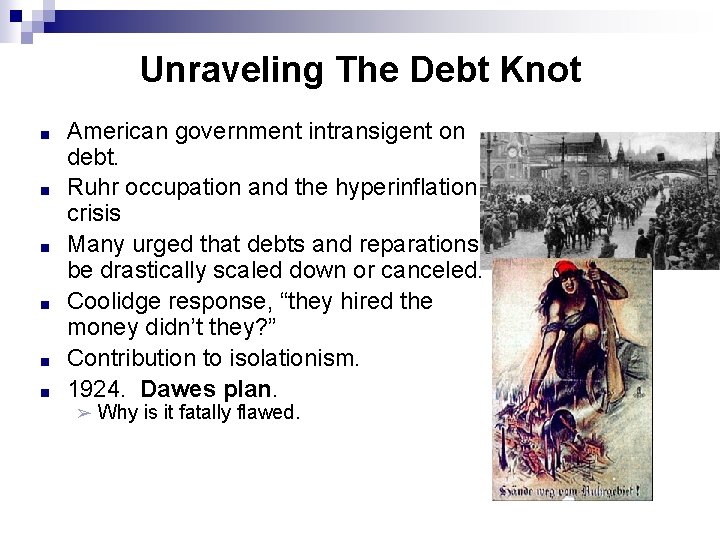 Unraveling The Debt Knot ■ ■ ■ American government intransigent on debt. Ruhr occupation