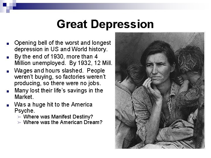 Great Depression ■ ■ ■ Opening bell of the worst and longest depression in