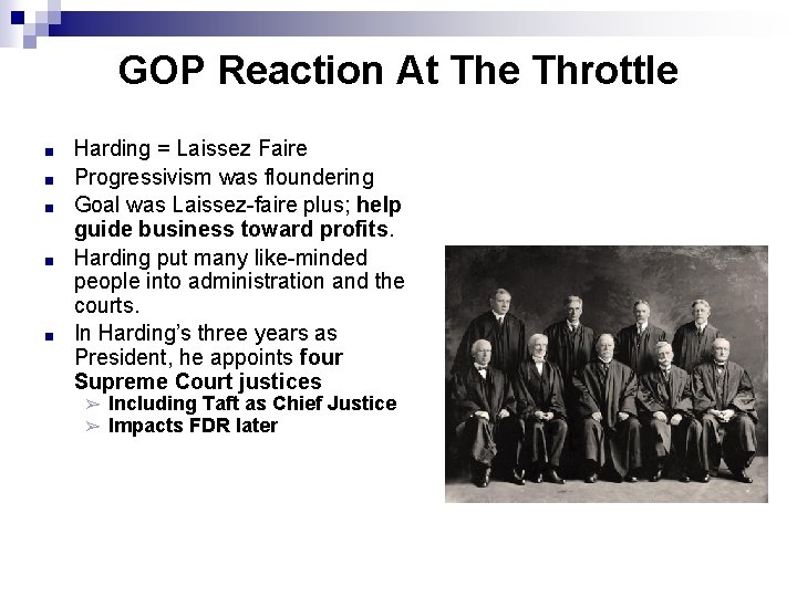 GOP Reaction At The Throttle ■ ■ ■ Harding = Laissez Faire Progressivism was