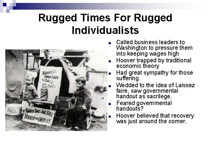 Rugged Times For Rugged Individualists ■ ■ ■ Called business leaders to Washington to