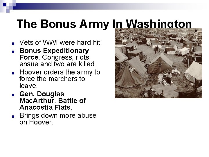 The Bonus Army In Washington ■ ■ ■ Vets of WWI were hard hit.