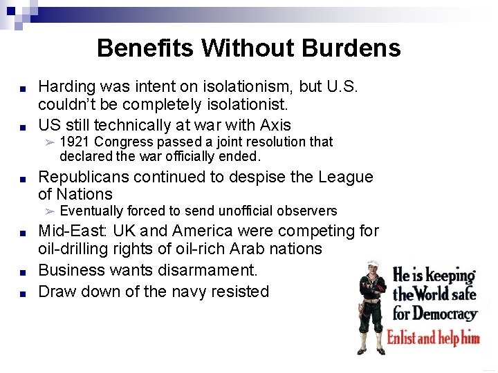 Benefits Without Burdens ■ ■ Harding was intent on isolationism, but U. S. couldn’t