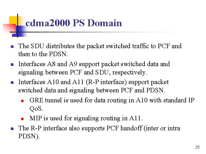 cdma 2000 PS Domain n n The SDU distributes the packet switched traffic to