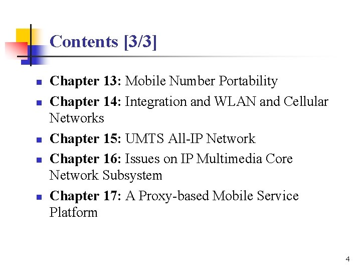 Contents [3/3] n n n Chapter 13: Mobile Number Portability Chapter 14: Integration and