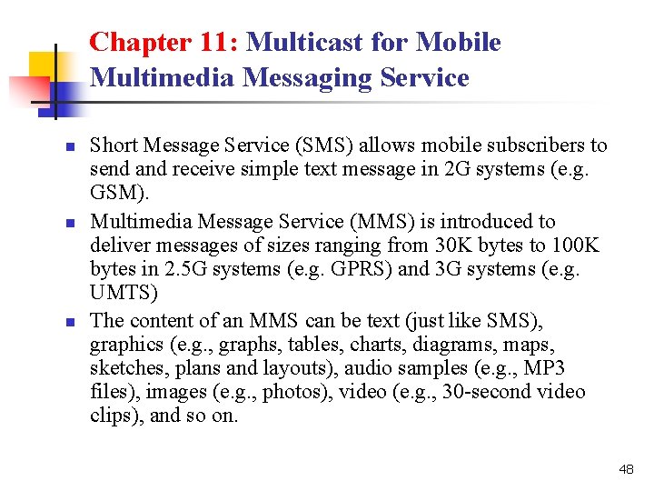 Chapter 11: Multicast for Mobile Multimedia Messaging Service n n n Short Message Service