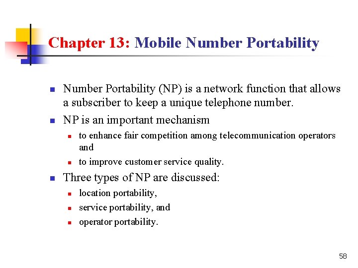 Chapter 13: Mobile Number Portability n n Number Portability (NP) is a network function
