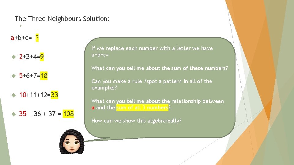 The Three Neighbours Solution: . a+b+c= ? 2+3+4=9 If we replace each number with The Three Neighbours Solution: . a+b+c= ? 2+3+4=9 If we replace each number with