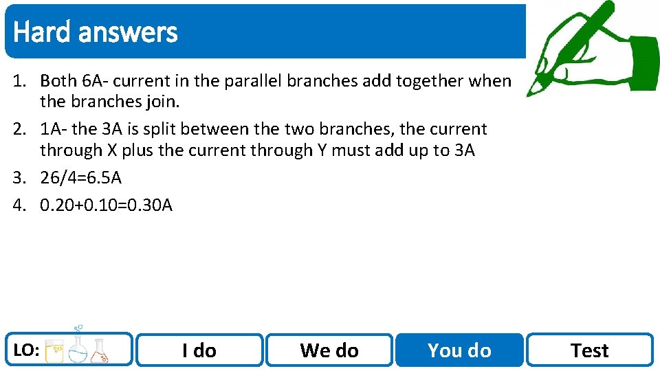 Sci. Doc Hard answers 1. Both 6 A- current in the parallel branches add Sci. Doc Hard answers 1. Both 6 A- current in the parallel branches add