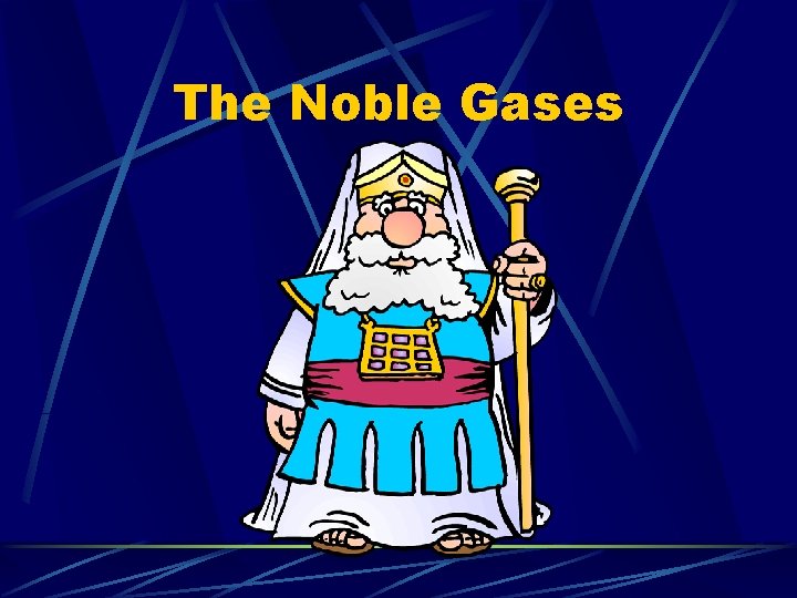 The Noble Gases 