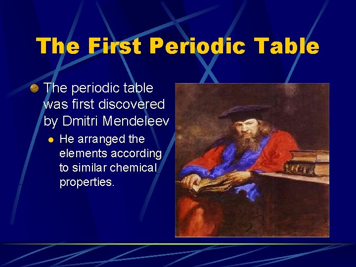 The Periodic Table of Elements The First Periodic