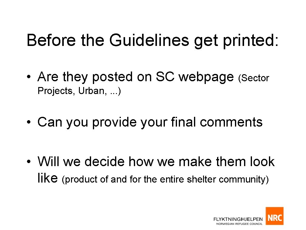 Before the Guidelines get printed: • Are they posted on SC webpage (Sector Projects,