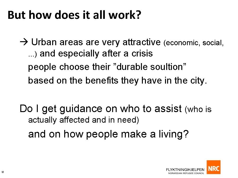 But how does it all work? Urban areas are very attractive (economic, social, .