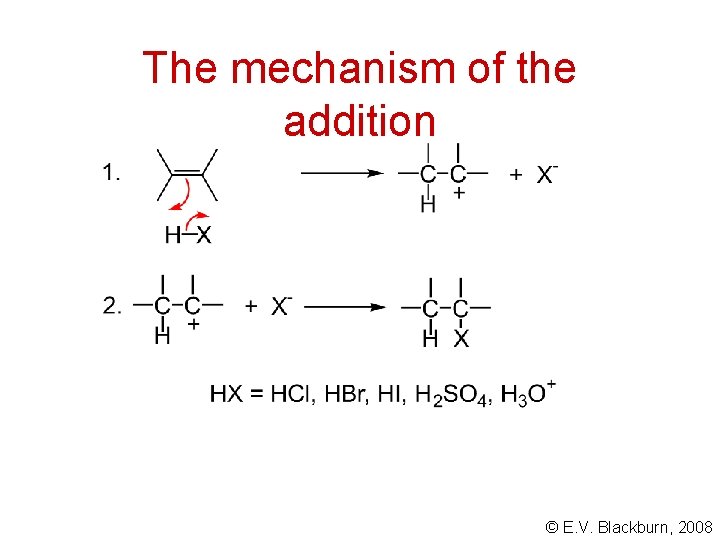 The mechanism of the addition © E. V. Blackburn, 2008 