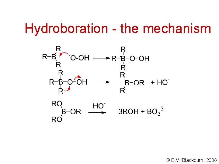 Hydroboration - the mechanism © E. V. Blackburn, 2008 