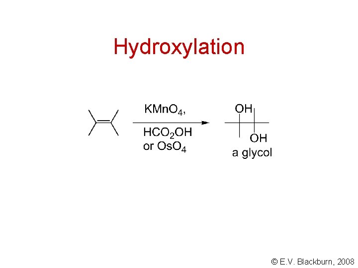 Hydroxylation © E. V. Blackburn, 2008 