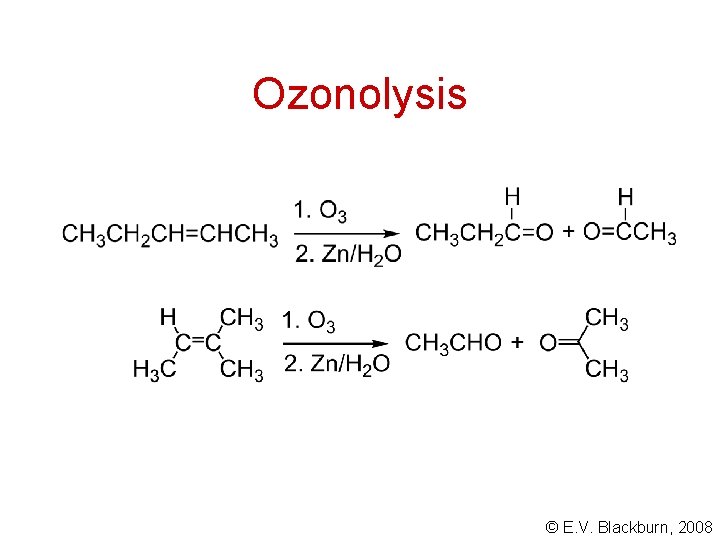 Ozonolysis © E. V. Blackburn, 2008 