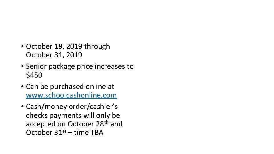  • October 19, 2019 through October 31, 2019 • Senior package price increases