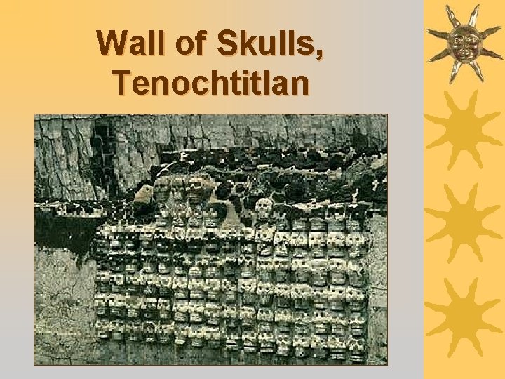Wall of Skulls, Tenochtitlan 