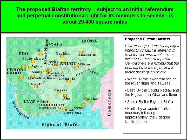 The proposed Biafran territory – subject to an initial referendum and perpetual constitutional right
