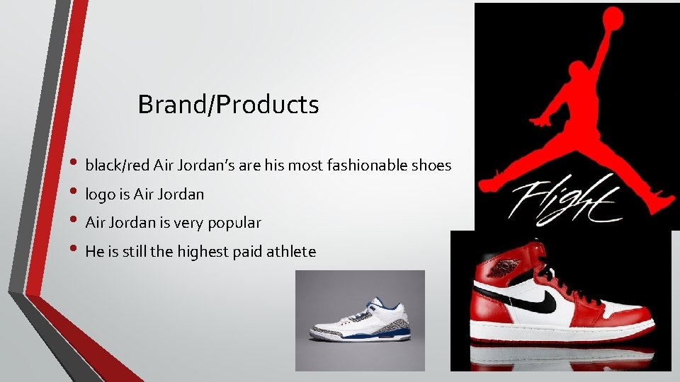 Brand/Products • black/red Air Jordan’s are his most fashionable shoes • logo is Air