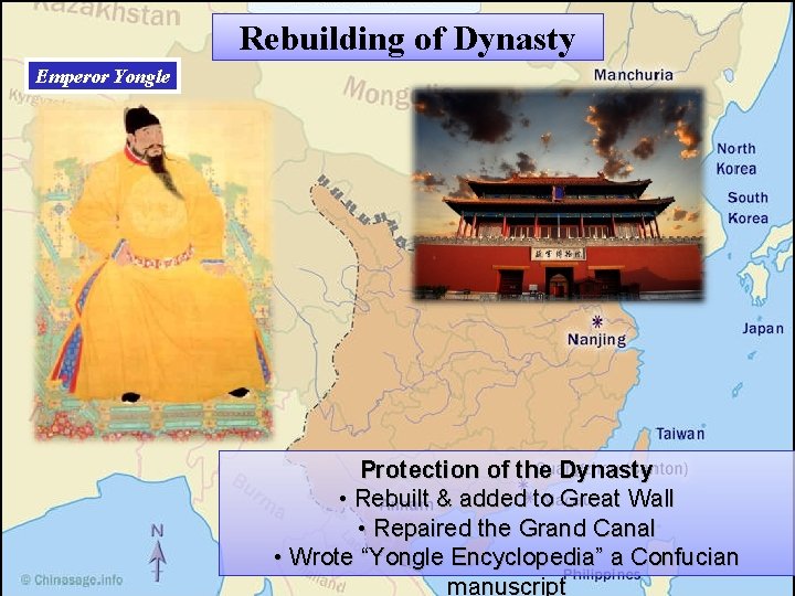 Rebuilding of Dynasty Emperor Yongle Protection of the Dynasty • Rebuilt & added to