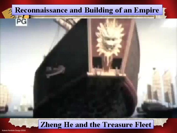 Reconnaissance and Building of an Empire Zheng He and the Treasure Fleet 