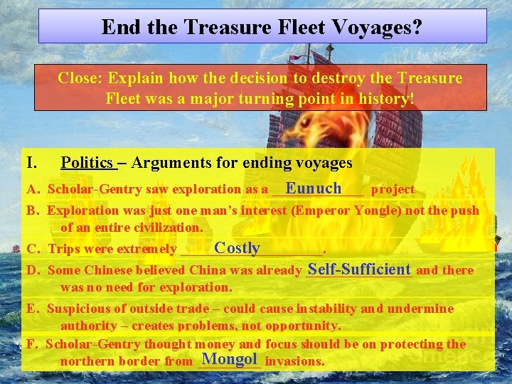 End the Treasure Fleet Voyages? Close: Explain how the decision to destroy the Treasure