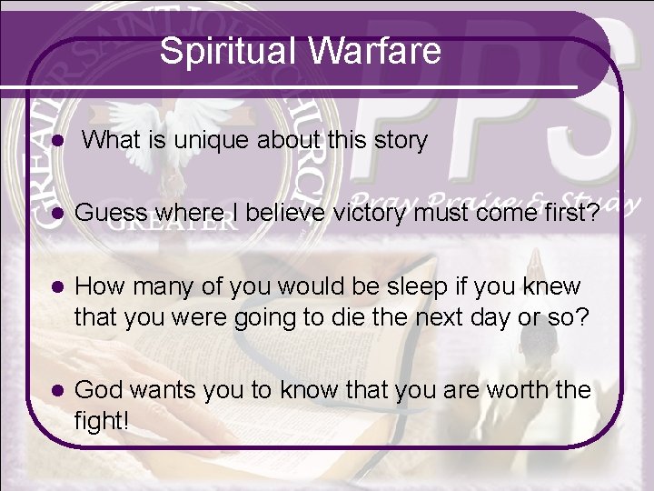 Spiritual Warfare l What is unique about this story l Guess where I believe