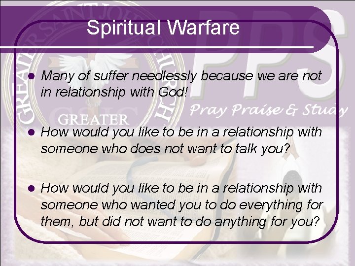 Spiritual Warfare l Many of suffer needlessly because we are not in relationship with