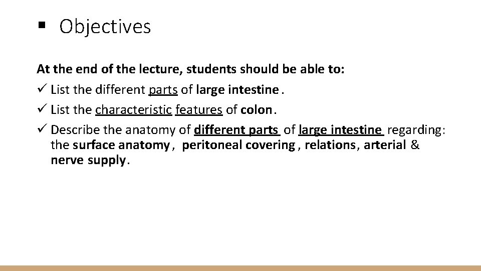 § Objectives At the end of the lecture, students should be able to: ü