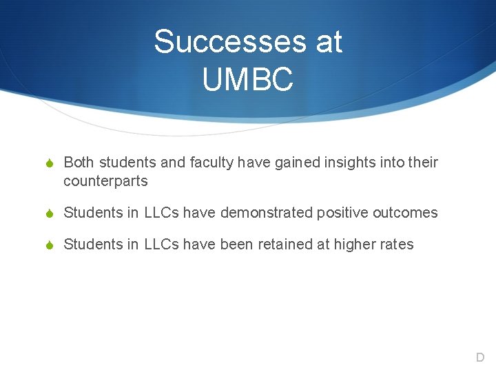 Successes at UMBC S Both students and faculty have gained insights into their counterparts