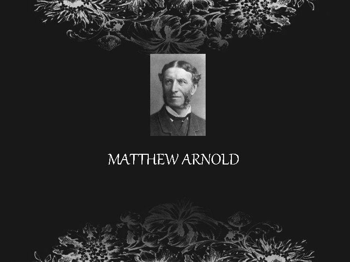 MATTHEW ARNOLD 