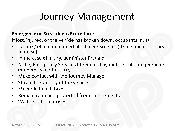 Journey Management Emergency or Breakdown Procedure: If lost, injured, or the vehicle has broken