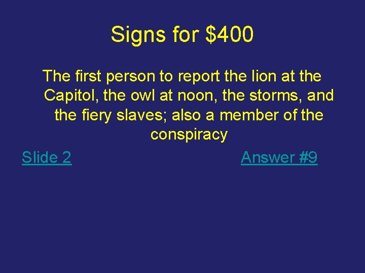 Signs for $400 The first person to report the lion at the Capitol, the