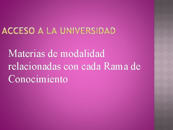 Materias de modalidad relacionadas con cada Rama de Conocimiento 