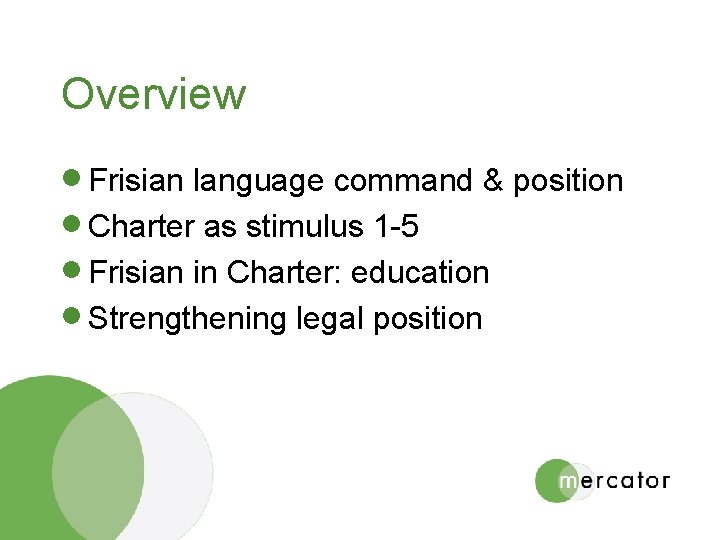 Overview · Frisian language command & position · Charter as stimulus 1 -5 ·