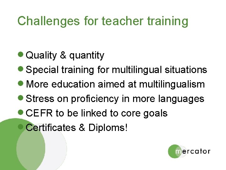 Challenges for teacher training · Quality & quantity · Special training for multilingual situations