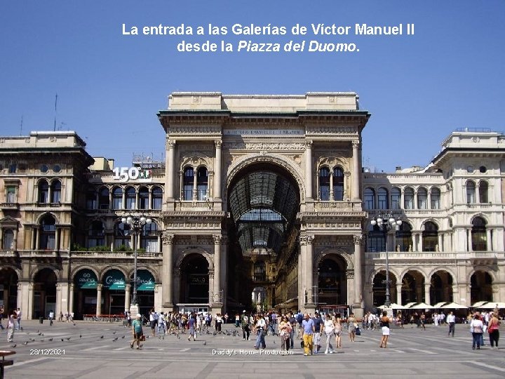 La entrada a las Galerías de Víctor Manuel II desde la Piazza del Duomo.