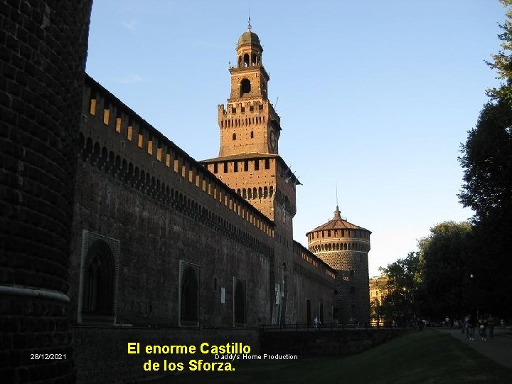 28/12/2021 El enorme Castillo Daddy's Home Production de los Sforza. 