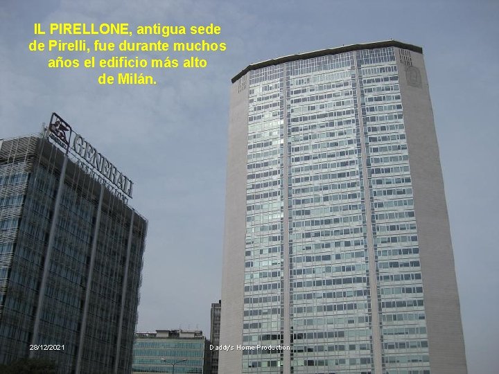 IL PIRELLONE, antigua sede de Pirelli, fue durante muchos años el edificio más alto