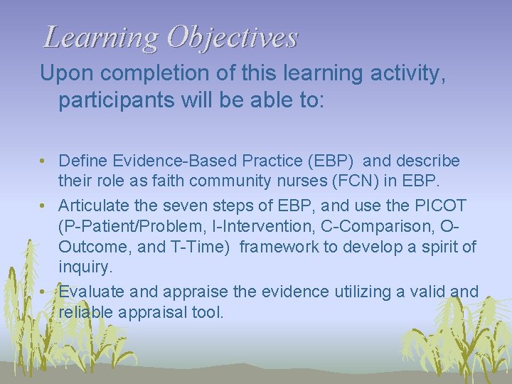 Learning Objectives Upon completion of this learning activity, participants will be able to: •