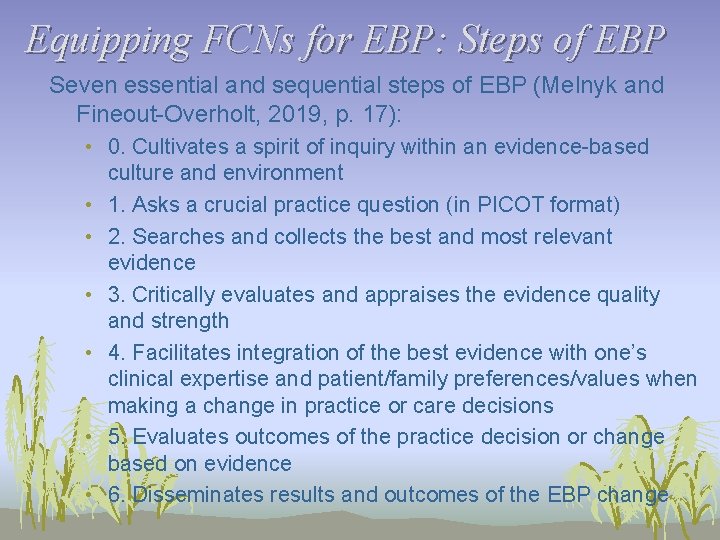 Equipping FCNs for EBP: Steps of EBP Seven essential and sequential steps of EBP