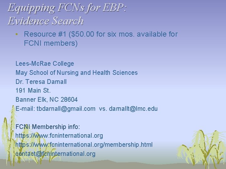 Equipping FCNs for EBP: Evidence Search • Resource #1 ($50. 00 for six mos.