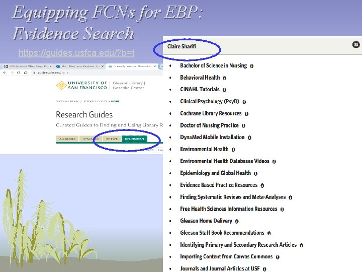 Equipping FCNs for EBP: Evidence Search https: //guides. usfca. edu/? b=t 