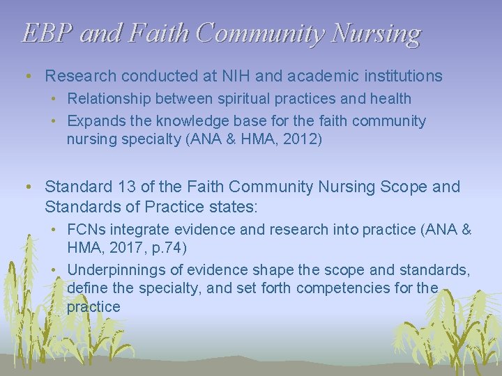 EBP and Faith Community Nursing • Research conducted at NIH and academic institutions •