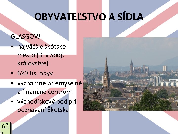 OBYVATEĽSTVO A SÍDLA GLASGOW • najväčšie škótske mesto (3. v Spoj. kráľovstve) • 620