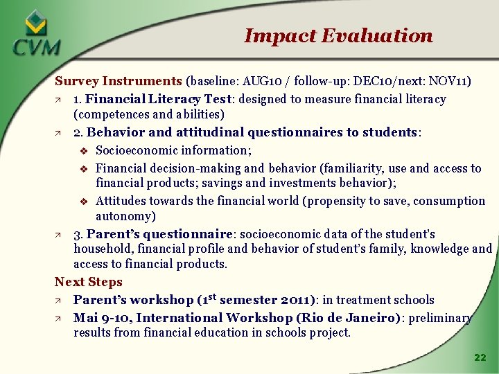 Impact Evaluation Survey Instruments (baseline: AUG 10 / follow-up: DEC 10/next: NOV 11) ä